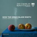 Choir of Kings College, Cambridge - Now The Green Blade Riseth (Diverse Komponisten)
