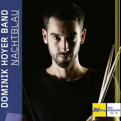 Hoyer Dominik -Band- - Nachtblau: Jazz Thing Next Generation Vol. 93
