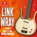 Wray Link - And The Rock N Roll Guitar Pioneers