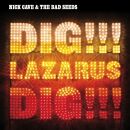 Cave Nick & The Bad Seeds - Dig!!! Lazarus Dig!!!
