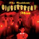 Residents, The - Gingerbread Man