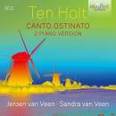 Veen,Jeroen van/Veen,Sandra van - Ten Holt: Canto Ostinato