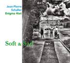 Schaller Jean-Pierre - SOFT AND SAD