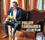 Fankhauser Philipp - Let Life Flow