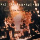 Fankhauser Philipp - Live: So Damn Cool