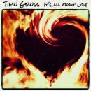 Gross Timo - Its All About Love