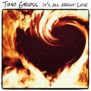Gross Timo - Its All About Love