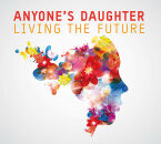 Anyones Daughter - Living The Future