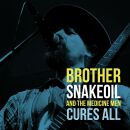 Brother Snakeoil & The Medicine Men - Cures All