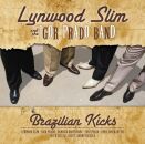 Lynwood Slim - Brazilian Kicks