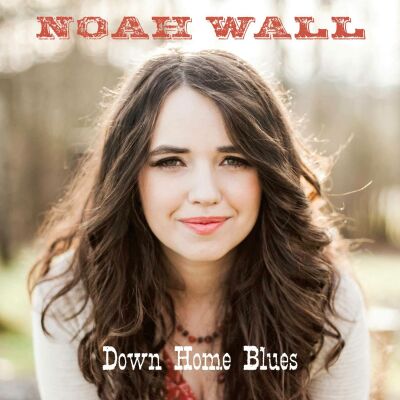 Wall Noah - Down Home Blues