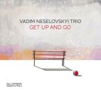 Neselovskyi Vadim Trio - Get Up And Go