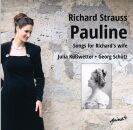 Strauss Richard - Pauline: Songs For Richards Wife...
