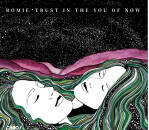 Romie - Trust In The You Of Now