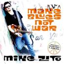 Zito Mike - Make Blues Not War