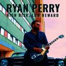 Perry Ryan - High Risk, Low Reward