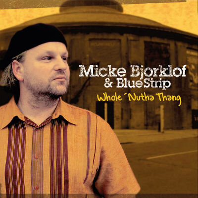 Bjorklof Micke - Whole Nutha Thang