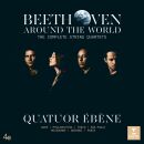 Beethoven Ludwig van - Beethoven Around The World-Compl.string Quartets (Quatuor Ebene / Ltd. Edition)