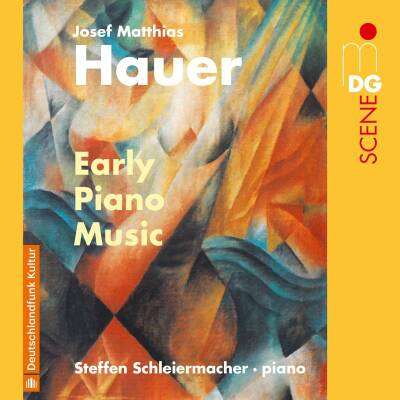 Hauer Josef Matthias - Early Piano Music (Schleiermacher Steffen)