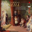 ONeill Norman (1875-1934 / - Chamber Music (Ensemble Color)
