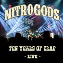 Nitrogods - Ten Years Of Crap: Live