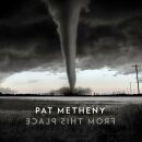 Metheny Pat - From This Place