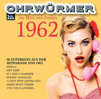 Ohrwürmer: Die Hits Des Jahres 1962 (2Cd / Diverse Interpreten)