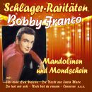 Franco Bobby - Mandolinen Und Mondschein