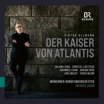 Ullmann VIktor (1898-1944) - Der Kaiser Von Atlantis (Münchner Rundfunkorchester - Patrick Hahn (Dir))