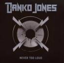 Jones Danko - NEVER TOO LOUD