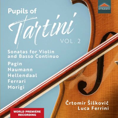 Pagin - Naumann - Hellendaal - Ferrari - Morigi - Pupils Of Tartini Vol.2 (Crtomir Siskovic (Violine))
