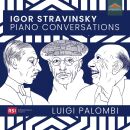 Stravinsky Igor - Piano Conversations (Luigi Palombi...