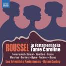 Roussel Albert (1869-1937) - Le Testament De La Tante Caroline (Les Frivolités Parisiennes - Dylan Corlay (Dir))