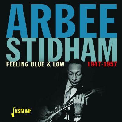 Stidham Arbee - Feeling Blue & Low - 1947-1957