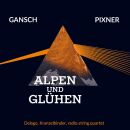 Pixner / Gansch / Delago / Kranzelbinder - Alpen Und Gluhen