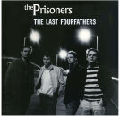 Prisoners, The - The Last Fourfathers (180 Gr.)