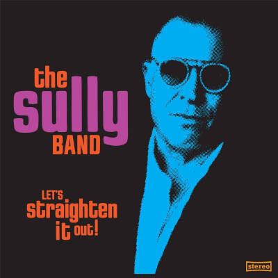 Sully Band, The - Let´s Straighten It Out! (Limited)