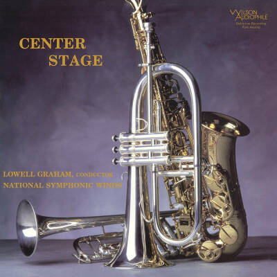 Graham Lowell / National Symphonic Winds - Center Stage (Diverse Komponisten)