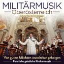Militärmusik Oberösterreich - Von Guten Mächten Wunderbar Geborgen