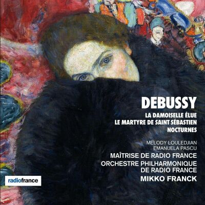 Debussy Claude - La Damoiselle Élue: Le Martyre De Saint Sébastien (Orchestre Philharmonique De Radio France)