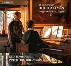Alfvén Hugo Emil (1872-1960 / - At Home With Hugo Alfvén: Songs And Piano Pieces (Elin Rombo (Sopran / - Peter Friis Johansson (Piano / / SACD Hybri