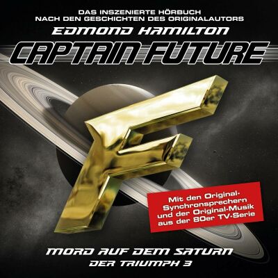 Captain Future - Mord Auf Dem Saturn: Der Triumph 03