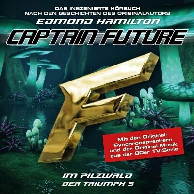 Captain Future - Im Pilzwald: Der Triumph 05