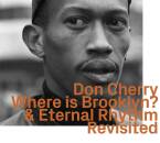 Don Cherry (Cornet) - Where Is Brooklyn? & Eternal Rhythm: Revisited)