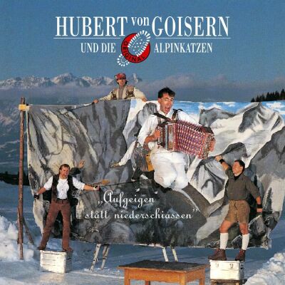Von Goisern Hubert Und Die Alpinkatzen - Aufgeigen Statt Niederschiassen