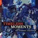 Futterman Joel / Chad Fowler - Timeless Moments