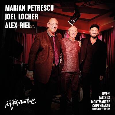 Petrescu Marian / Locher Joel / u.a. - Live At Jazzhus Montmartre, Kopenhagen