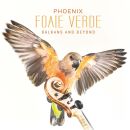 Foaie Verde - Phoenix-Balkans And Beyond (Digipak)