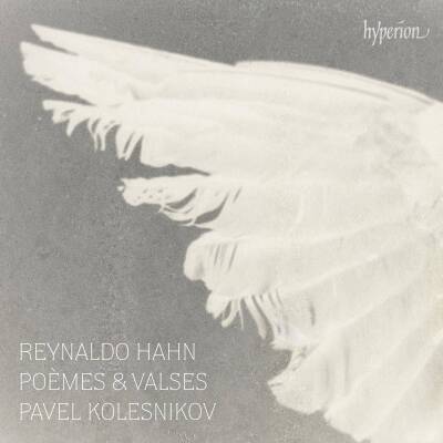 Hahn Reynaldo - Poemes & Valses (Kolesnikov Pavel)