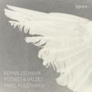 Hahn Reynaldo - Poèmes & Valses (Kolesnikov...